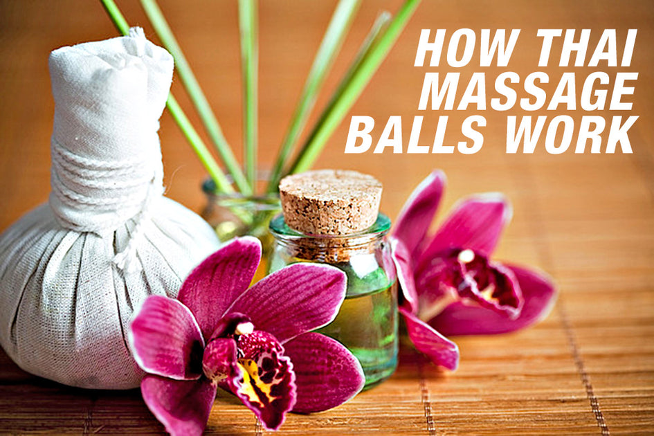 How Thai Massage Balls Work Athlon Rub